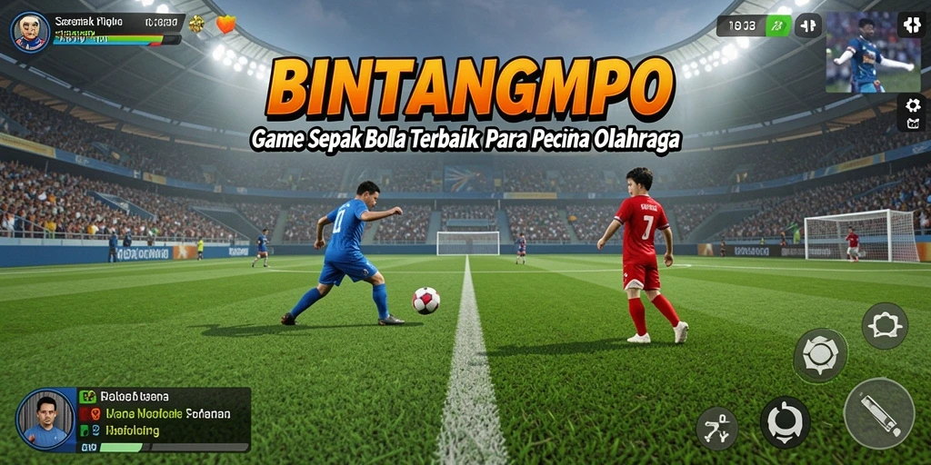 Tampilan gameplay BINTANGMPO yang mendebarkan dalam pertandingan sepak bola.